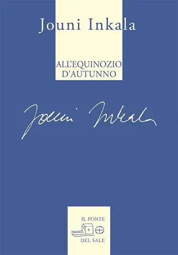 All‘equinozio d‘autunno. E altre poesie 1992-2017 Offerta Speciale