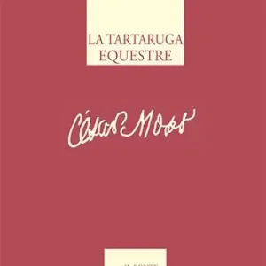 La tartaruga equestre e altre poesie. Ediz. multilingue Non Perdere