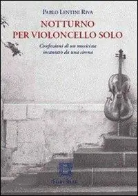 Notturno per violoncello solo Prezzo Scontato