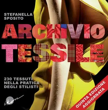 Occasione Imperdibile Archivio tessile. 230 tessuti nella pratica degli stilisti. Ediz. illustrata