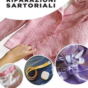 Scelto Dai Clienti Riparazioni sartoriali. Pantaloni, gonne, abiti, giacche, camicie, jeans. Ediz. illustrata