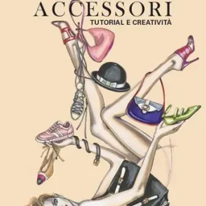 Disegnare accessori. Tutorial e creatività Prezzo Basso