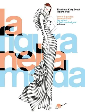 La figura nella moda. Corso di grafica professionale per stilisti e fashion designer. Per le Scuole superiori. Ediz. integrale. Vol. 1 Direttamente Dal Produttore