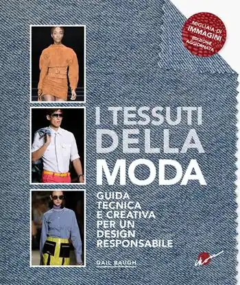 I tessuti della moda. Guida tecnica e creativa per un design responsabile Prezzo Basso