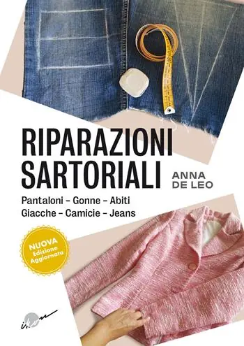Riparazioni sartoriali. Pantaloni, gonne, abiti, giacche, camicie, jeans. Nuova ediz. Prezzo Di Fabbrica