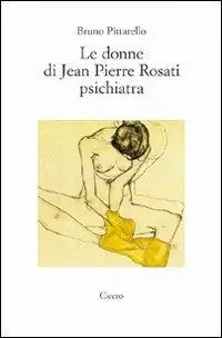 Compra Adesso Le donne di Jean Pierre Rosati psichiatra
