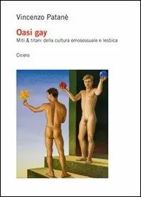 Must-Have Oasi gay. Miti & titani della cultura omosessuale e lesbica