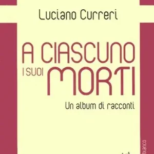 Direttamente Dal Produttore A ciascuno i suoi morti. Un album di racconti