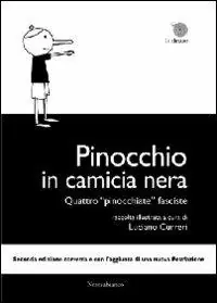 Occasione Imperdibile Pinocchio in camicia nera. Quattro pinocchiate fasciste