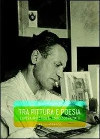 Tra pittura e poesia. L‘opera artistica di Francesco Piumatti Ordina Subito