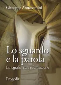 Lo sguardo e la parola. Etnografia, cura e formazione Popolare