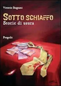 Sotto schiaffo. Storie di usura Più Venduto