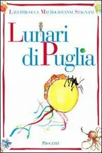 Subito Disponibile Lunari di Puglia. Ediz. illustrata