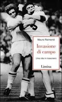 Invasione di campo. Una vita in rossonero Ultime Pezzi
