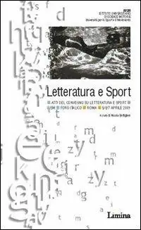 Occasione Letteratura e sport. Atti del Convegno (Roma, 5-7 aprile 2001)