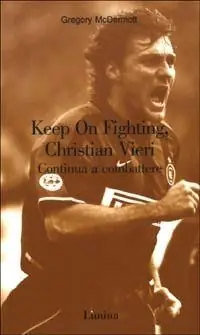 Keep On Fighting, Christian Vieri-Continua a combattere Saldi