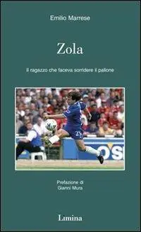Zola. Il ragazzo che faceva sorridere il pallone Spedito Oggi