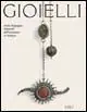 Gioielli. Storia, linguaggio, religiosità dell‘ornamento in Sardegna Vendita Finale