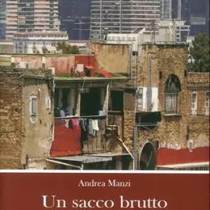 Un sacco brutto. Trentuno tesi sulla Napoli del degrado Vendita Finale