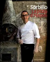 Prezzo Conveniente Gino Sorbillo. La pizza di Napoli. Il personaggio, la famiglia e la tradizione raccontati da Angelo Cerulo