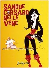 Sangue corsaro nelle vene. Avventurose riscritture dalla «Jolanda» di Emilio Salgari Offerta Speciale