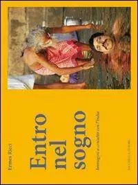 Entro nel sogno. Immagini a contatto con l‘India Prezzo Basso