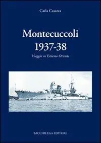 Montecuccoli 1937-‘38. Viaggio in estremo Oriente Miglior Prezzo