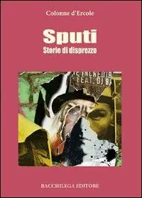 Sputi. Storie di disprezzo Esclusivo