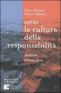 Verso la cultura della responsabilità. Ambiente, tecnica, etica Prezzo Di Fabbrica