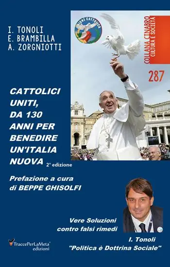 Cattolici uniti, da 130 anni per benedire un’Italia nuova Reso Gratuito