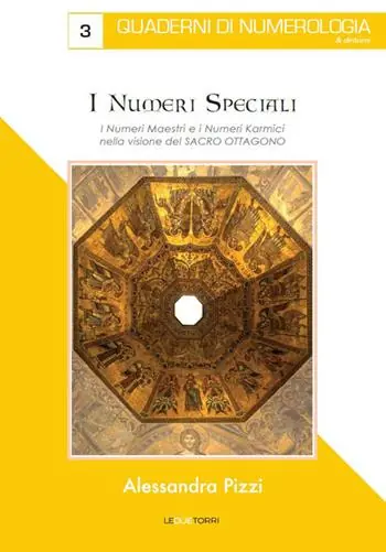 Più Venduto I numeri speciali. I numeri maestri e i numeri karmici nella visione del Sacro Ottagono
