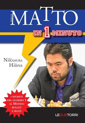 A Buon Prezzo Scacco matto in 1 minuto. I segreti del numero 1 al mondo Bullet e Blitz