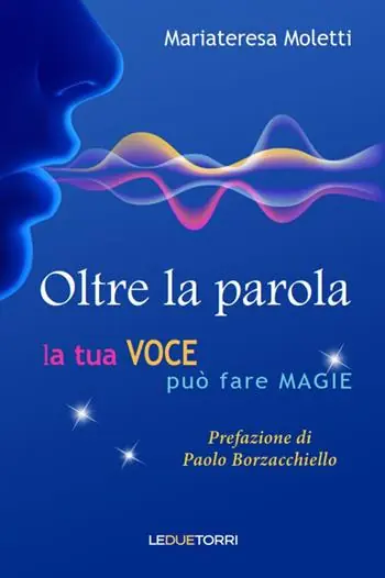 Oltre la parola. La tua voce può fare magie Direttamente Dal Produttore