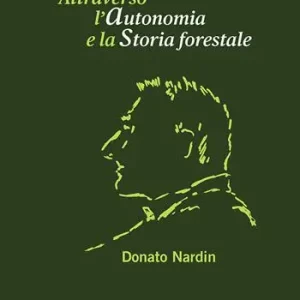 Attraverso l‘autonomia e la storia foestale. Donato Nardin Spedizione Espresso
