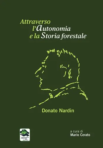 Attraverso l‘autonomia e la storia foestale. Donato Nardin Spedizione Espresso