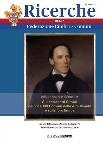 Sui cosiddetti cimbri dei VII e XIII comuni delle Alpi venete e sulla loro lingua. Ricerche della federazione cimbri 7 comuni Spedito Oggi