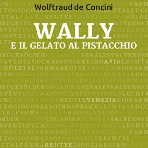 Wally e il gelato al pistacchio Offerta Limitata
