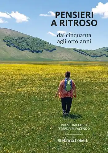 Pensieri a ritroso. Dai cinquanta agli otto anni. Poesie raccolte per strada ri-facendo Super Prezzo