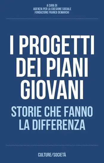 Must-Have I progetti dei piani giovani. Storie che fanno la differenza