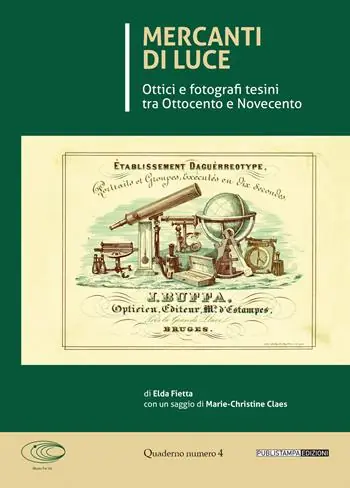 Mercanti di luce. Ottici e fotografi tesini tra Ottocento e Novecento Sconto
