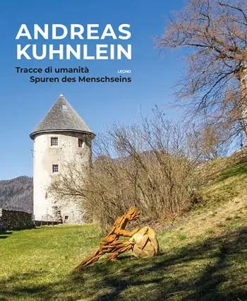 Prezzo Conveniente Andreas Kuhnlein. Tracce di umanità-Spuren des Menschseins. Ediz. a colori