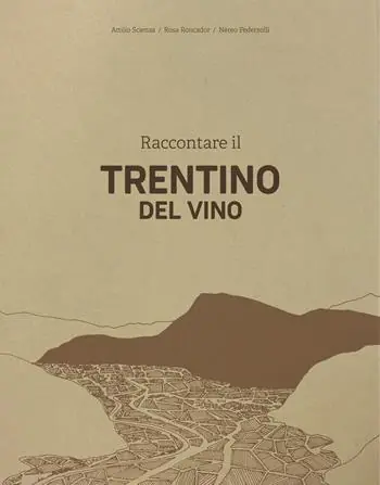Offerta Lampo Raccontare il Trentino del vino