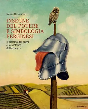 Insegne del potere e simbologia perginesi. Il sistema dei segni e la sostanza dell‘effimero Soddisfatti O Rimborsati