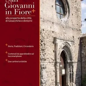 San Giovanni in Fiore+. Alla scoperta della città di Gioacchino e dintorni. Con 2 Carta geografica Compra Online