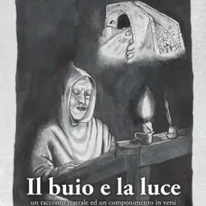 Saldi Il buio e la luce. Un racconto teatrale ed un componimento in versi ispirati a Gioacchino da Fiore