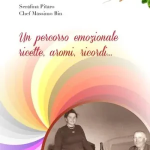 Di Tendenza Un percorso emozionale. Ricette, aromi, ricordi...