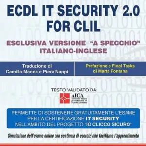 A Buon Prezzo ECDL IT security 2.0 for CLIL. Ediz. italiana e inglese. Con Contenuto digitale per accesso online