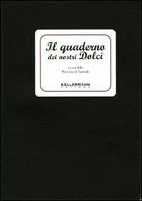 Il quaderno dei nostri dolci. Vol. 1 Reso Gratuito