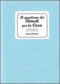 Il quaderno dei rimedi per la casa. I consigli della nonna Ultimissimo Modello