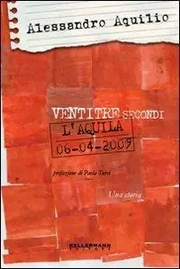 Ventitré secondi. L‘Aquila 6 aprile 2009 Offerta Del Giorno